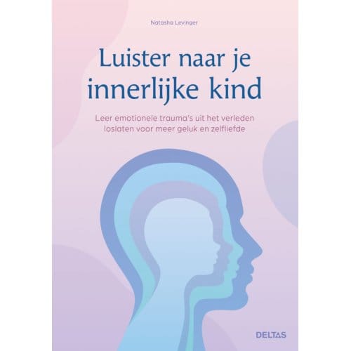 Luister Naar Je Innerlijke Kind - Natasha Levinger