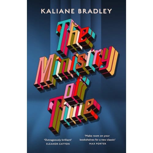 The Ministry Of Time - Kaliane Bradley