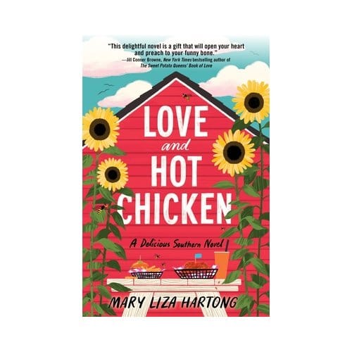 Love And Hot Chicken - Mary Liza Hartong