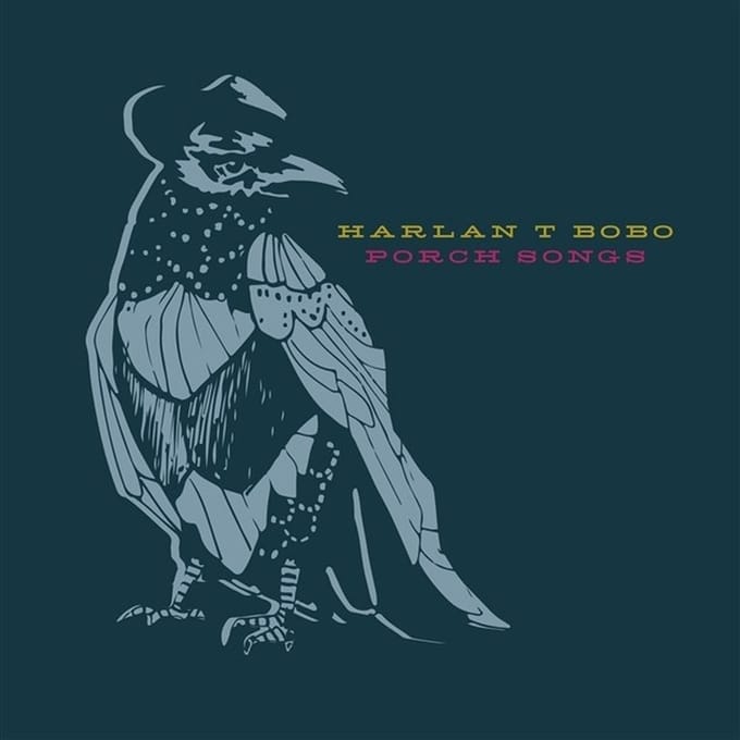 Harlan T. Bobo - Porch Songs (LP)