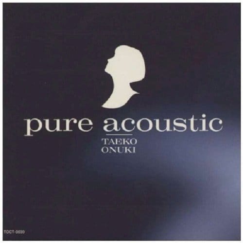 Pure Acoustic - Taeko Onuki