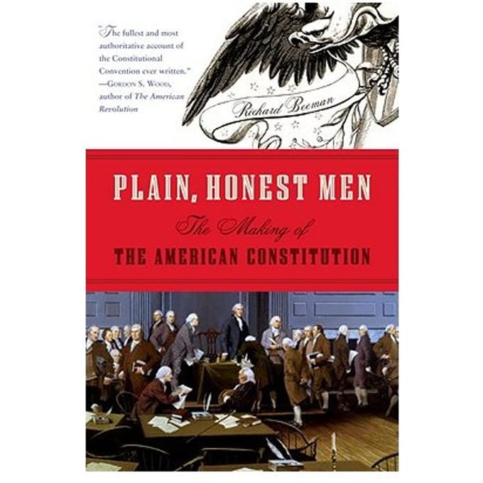 Plain, Honest Men - Richard Beeman