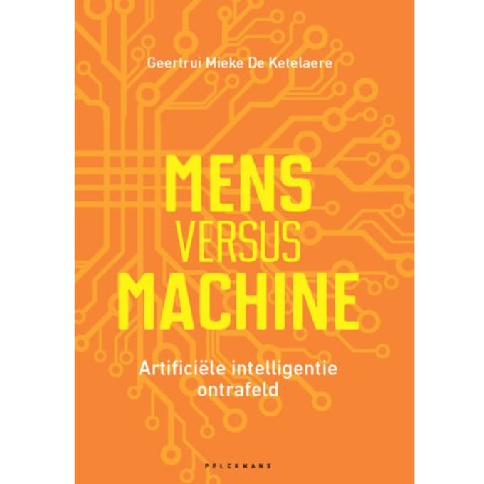 Mens Versus Machine - Geertrui Mieke De Ketelaere