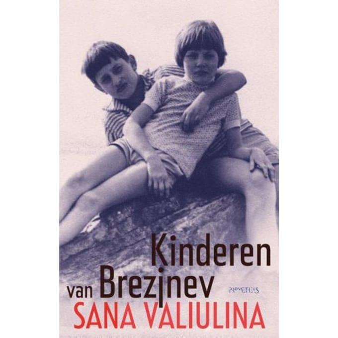 Kinderen Van Brezjnev - Sana Valiulina