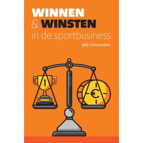 Winnen & Winsten In De Sportbusiness - Jelle Schoemaker