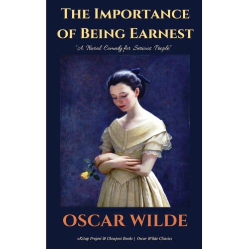 The Importance Of Being Earnest - Oscar Wilde