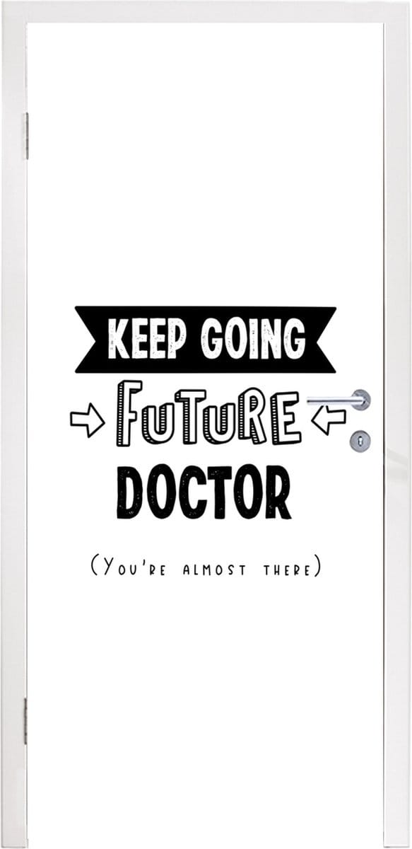 Deursticker Quote - Studeren - Dokter - 85x205 cm - Deurposter