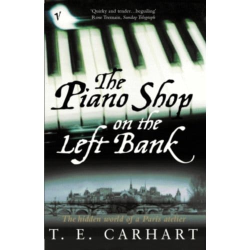 The Piano Shop On The Left Bank - T E Carhart