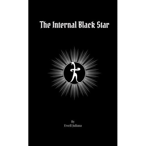 The Internal Black Star - Ewell Juliana
