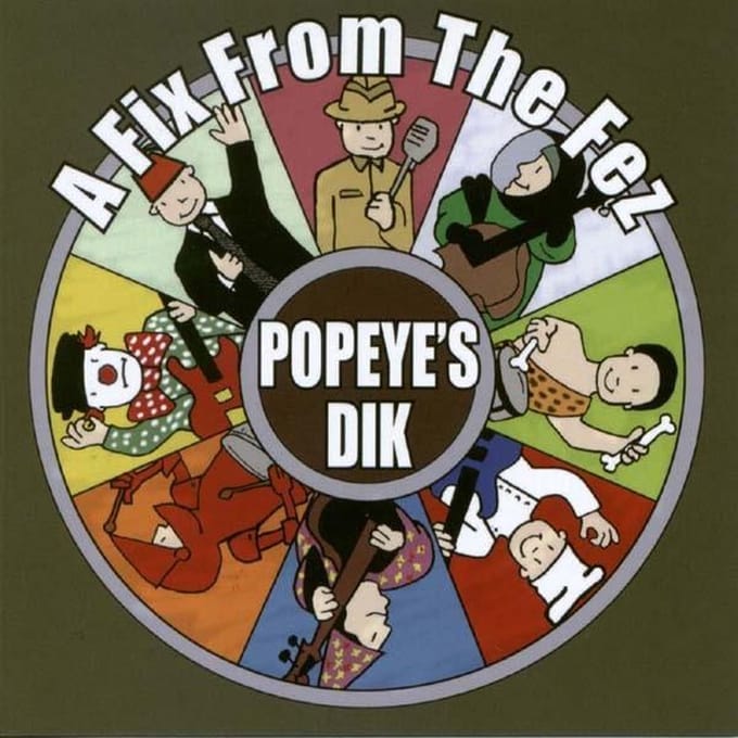 Popeye's Dik - A Fix From The Fez (CD)