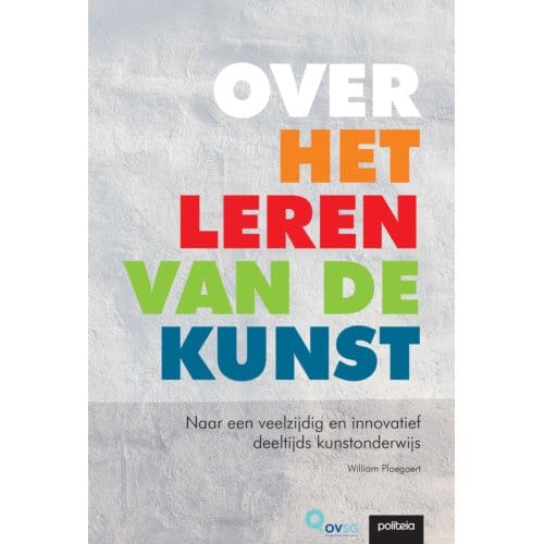 Over Het Leren Van De Kunst - William Ploegaert