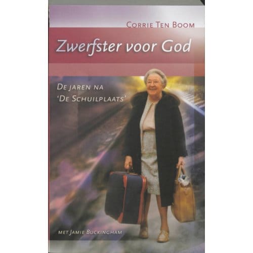 Zwerfster Voor God - Corrie ten Boom