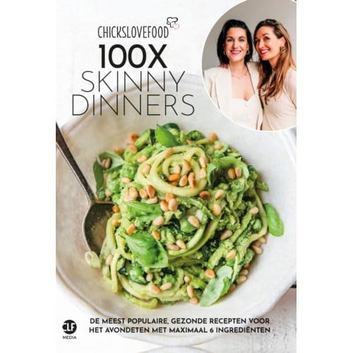 100x Skinny Dinners - Chickslovefood - Nina de Bruijn