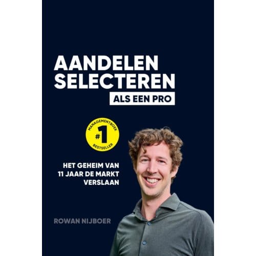 Aandelen Selecteren Als Een Pro - Rowan Nijboer