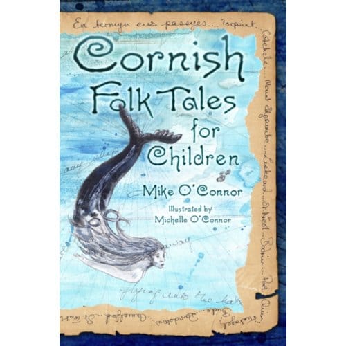 Cornish Folk Tales For Children - Mike O'Connor