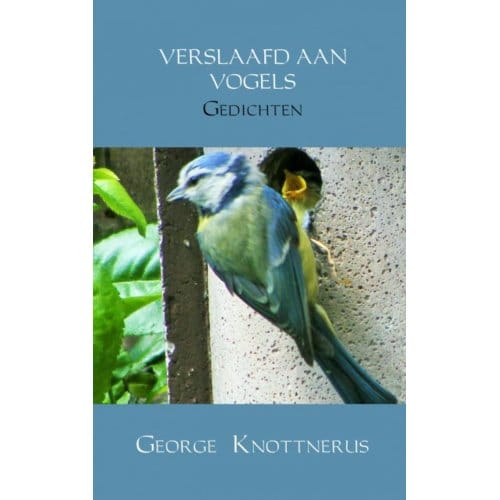 Verslaafd Aan Vogels - George Knottnerus