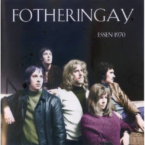 Essen 1970 - Fotheringay