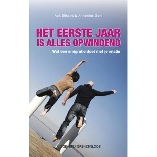 Het Eerste Jaar Is Alles Opwindend - Auk Dijkstra