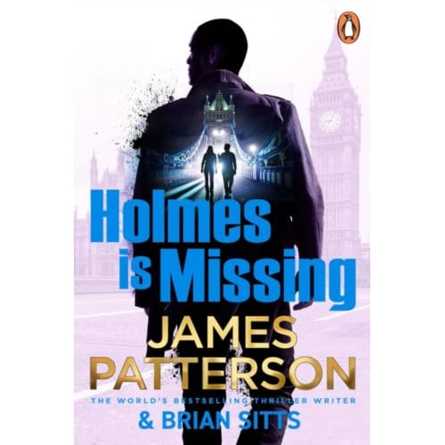 Holmes Is Missing - Holmes, Margaret & Poe - James Patterson