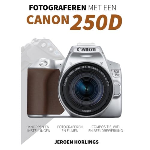 Fotograferen Met Een Canon 250d - Jeroen Horlings