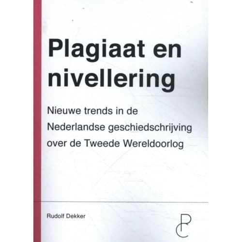 Plagiaat En Nivellering - Rudolf Dekker