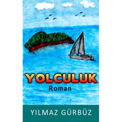 Yolculuk - Yılmaz Gürbüz