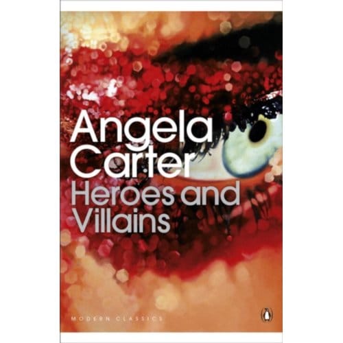 Heroes And Villains - Penguin Modern Classics - Angela Carter