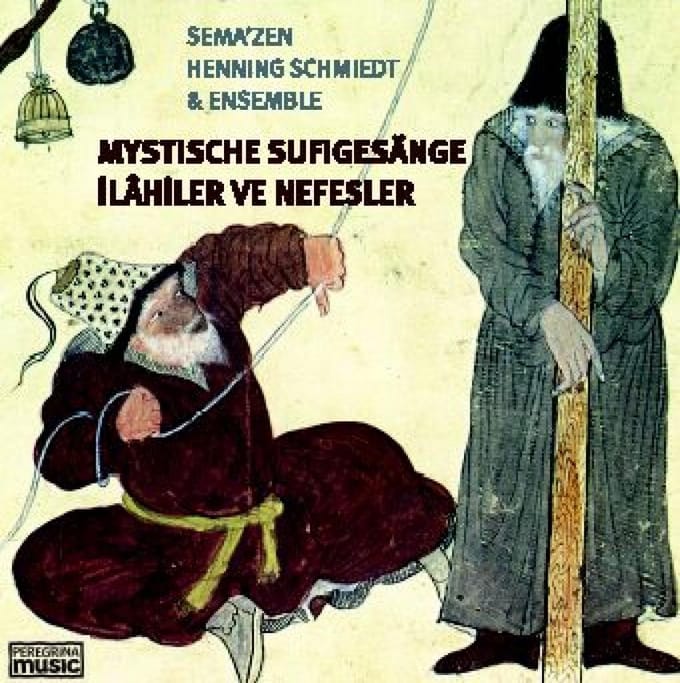 Sema 'zen, Henning Schmiedt & Ensemble - Mystische Sufigesange (CD)