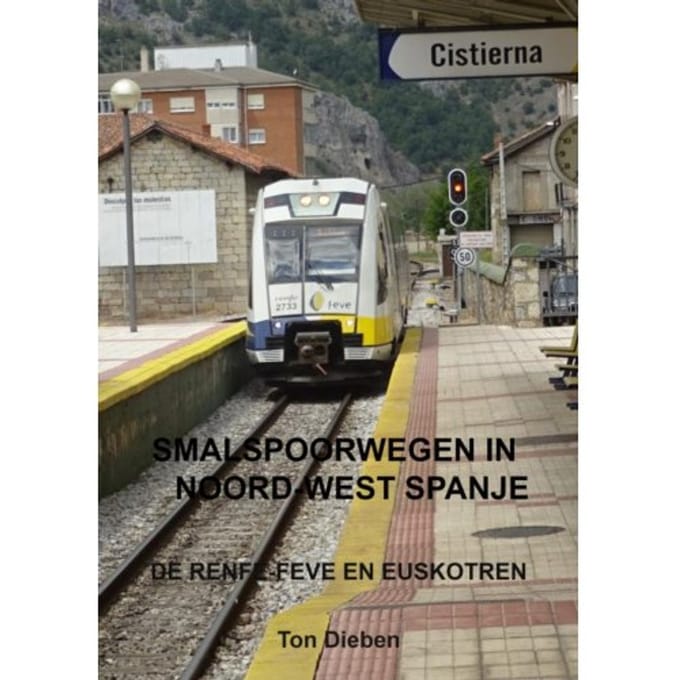 Smalspoorwegen In Noord-West Spanje - Ton Dieben
