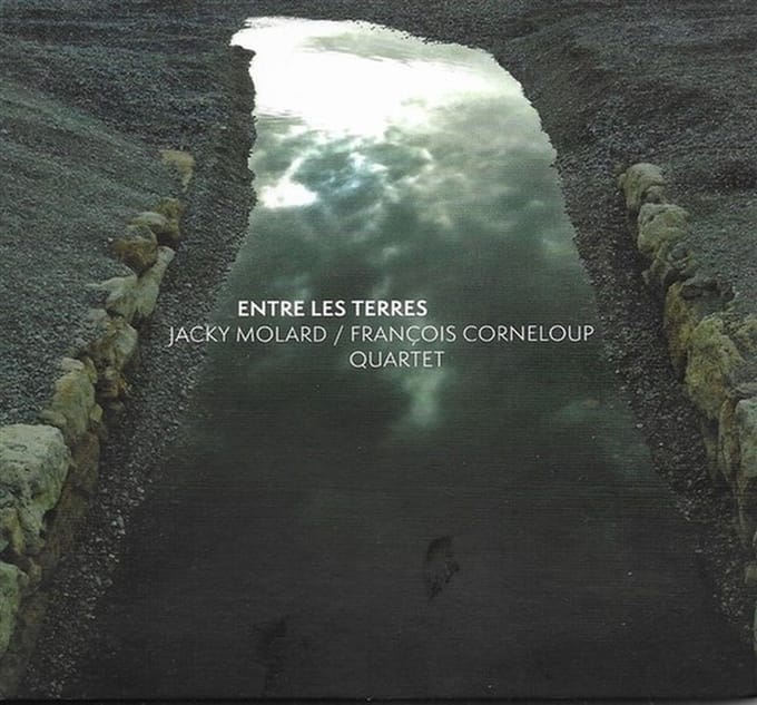 Jacky Molard & François Corneloup Quartet - Entre Les Terres (CD)