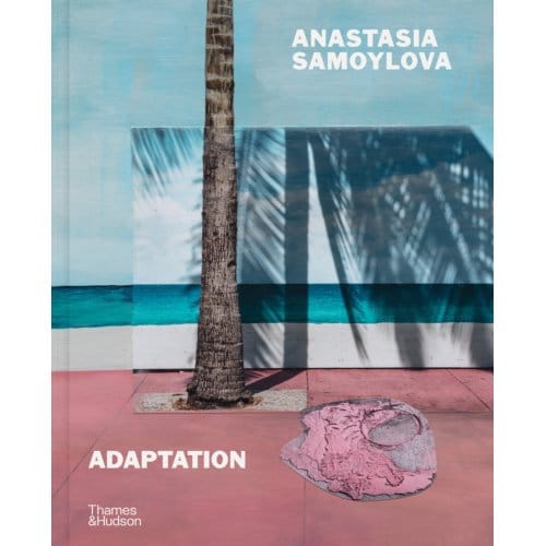 Anastasia Samoylova: Adaptation - Anastasia Samoylova