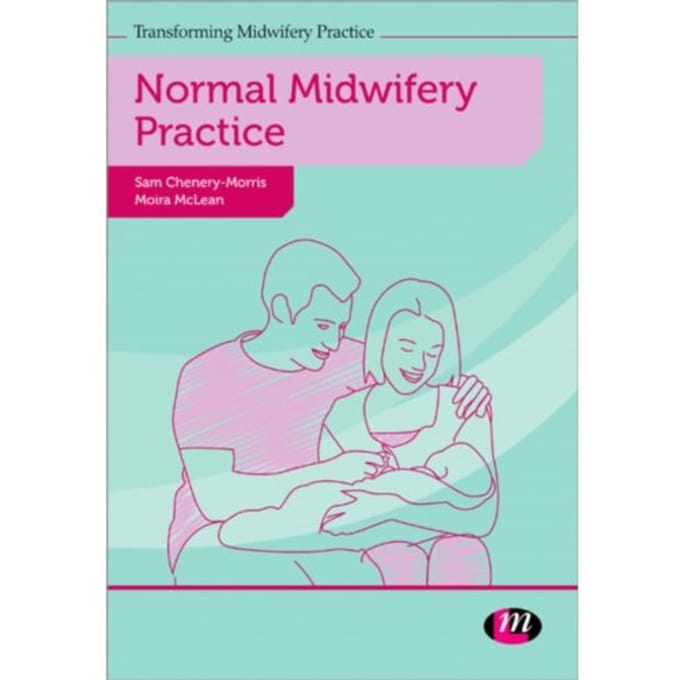Normal Midwifery Practice - Sam Chenery-Morris