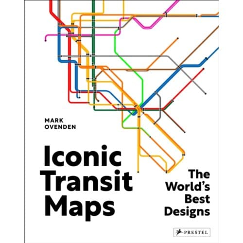 Iconic Transit Maps - Mark Ovenden
