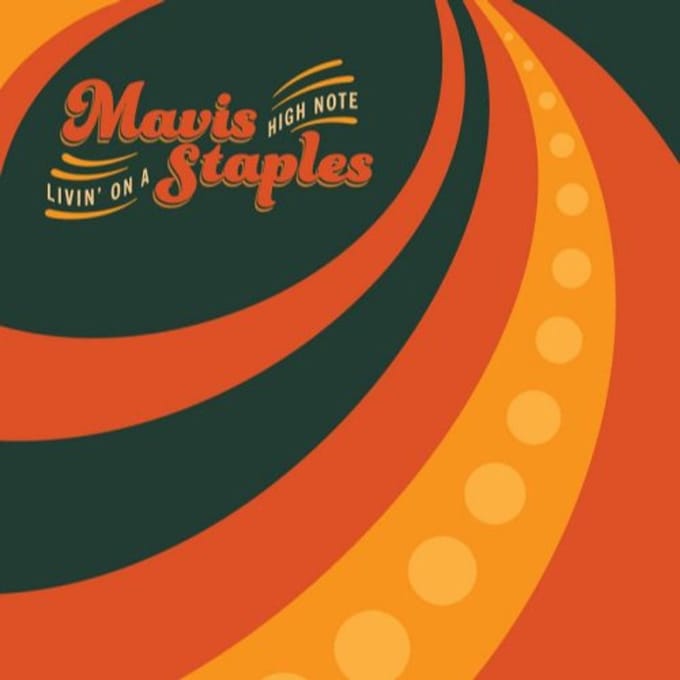 Mavis Staples - Livin' On A High Note (LP)