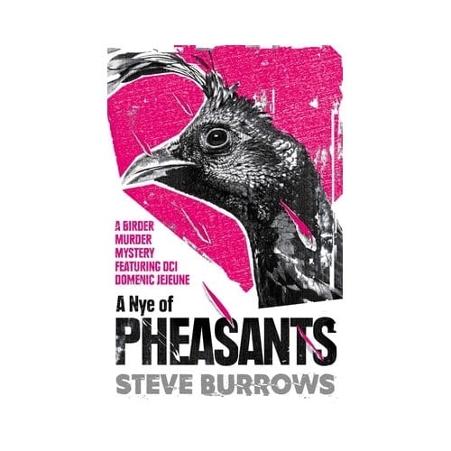 A Nye Of Pheasants - Birder Murder Mysteries - Steve Burrows