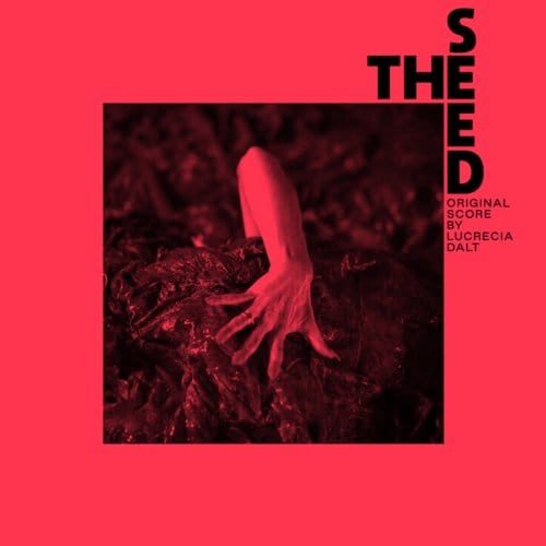 Lucrecia Dalt - The Seed (Original Score) (LP)