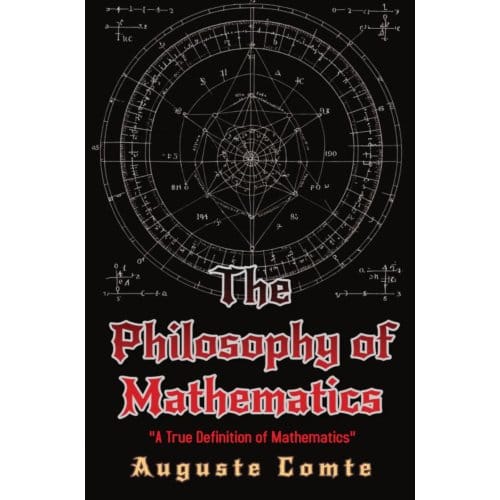 The Philosophy Of Mathematics - Auguste Comte