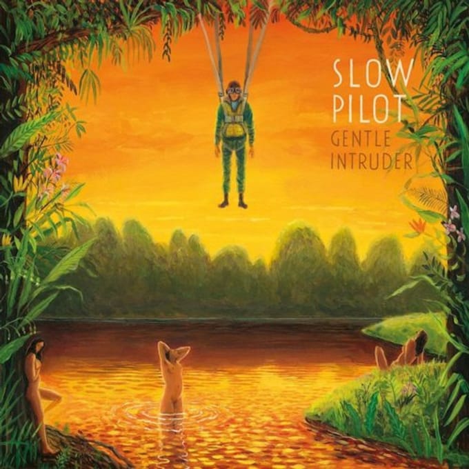Gentle Intruder - Slow Pilot