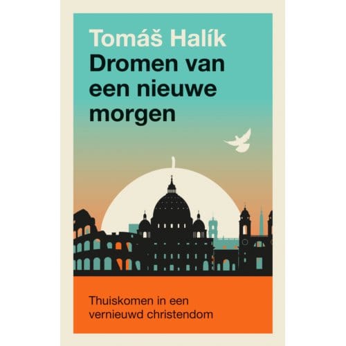 Dromen Van Een Nieuwe Morgen - Tomas Halik