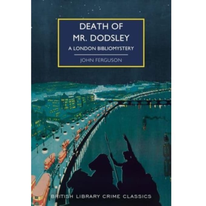 Death Of Mr Dodsley - British Library Crime Classics - John Ferguson
