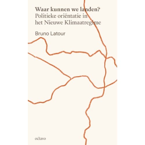 Waar Kunnen We Landen? - Kantelingen - Bruno Latour