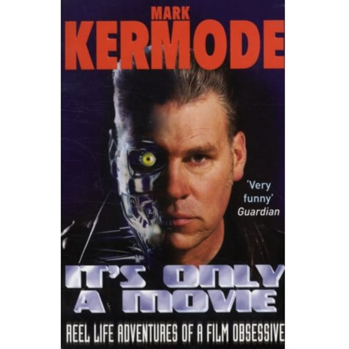 It's Only A Movie - Mark Kermode