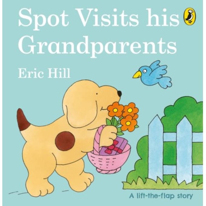 Spot Visits His Grandparents - Spot - Eric Hill