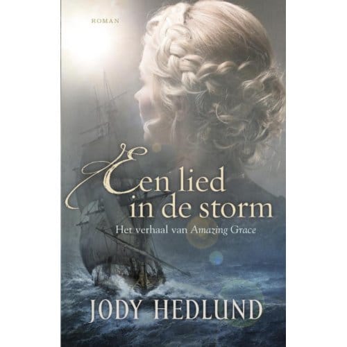 Een Lied In De Storm - Jody Hedlund