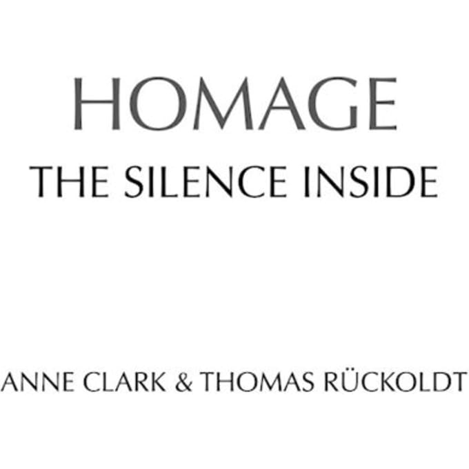 Anne Clark & Thomas Ruckoldt Homage - The Silence Inside (CD)