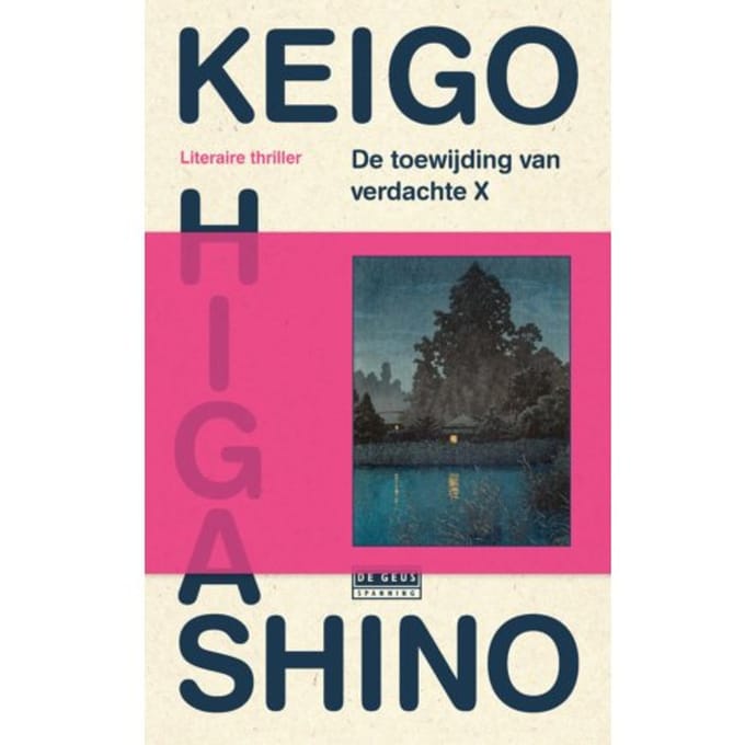 De Toewijding Van Verdachte X - Detective Galileo - Keigo Higashino
