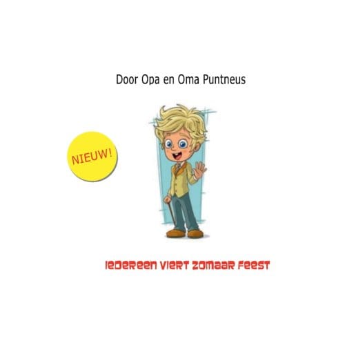 Iedereen Viert Zomaar Feest - Opa En Oma Puntneus