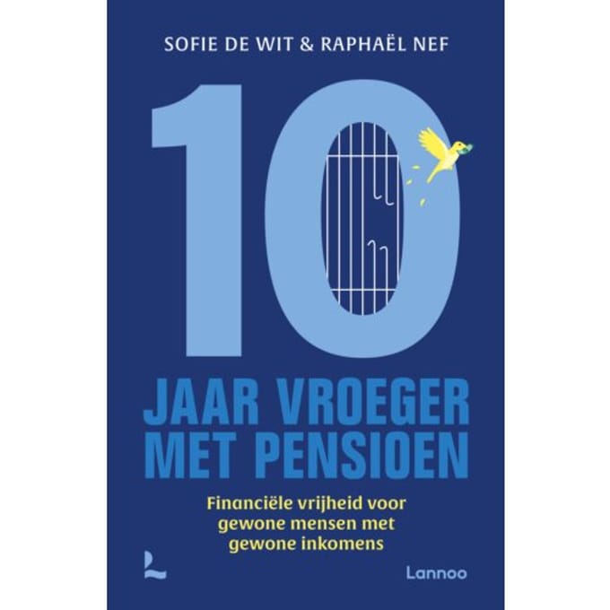 Tien Jaar Vroeger Met Pensioen - Sofie De Wit