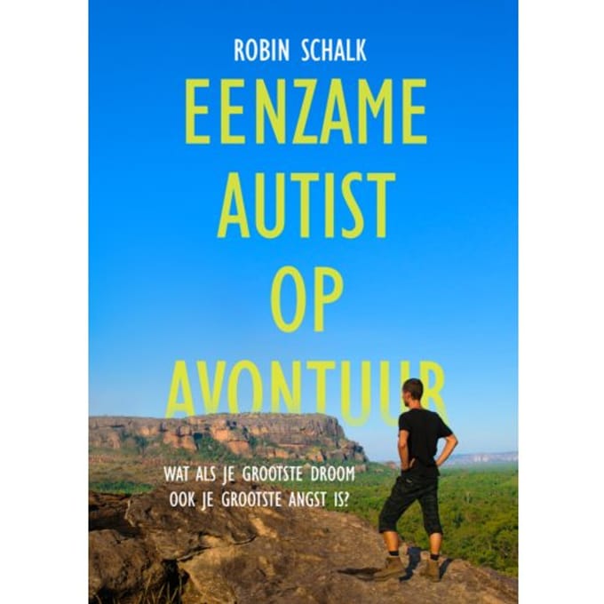Eenzame Autist Op Avontuur - Robin Schalk