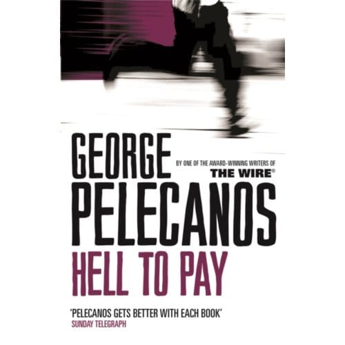 Hell To Pay - George Pelecanos